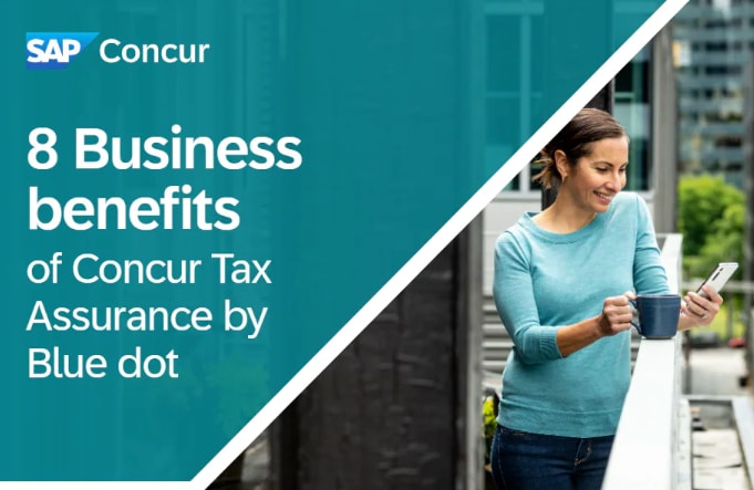 8 benefits of Concur Tax Assurance